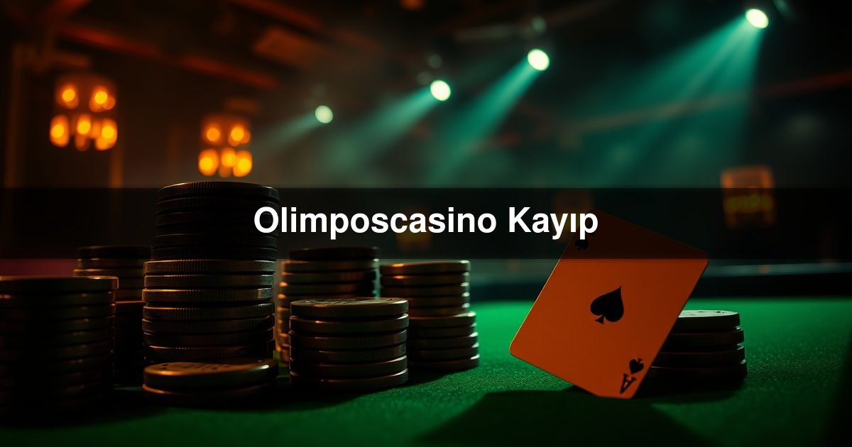 Olimposcasino Kayıp